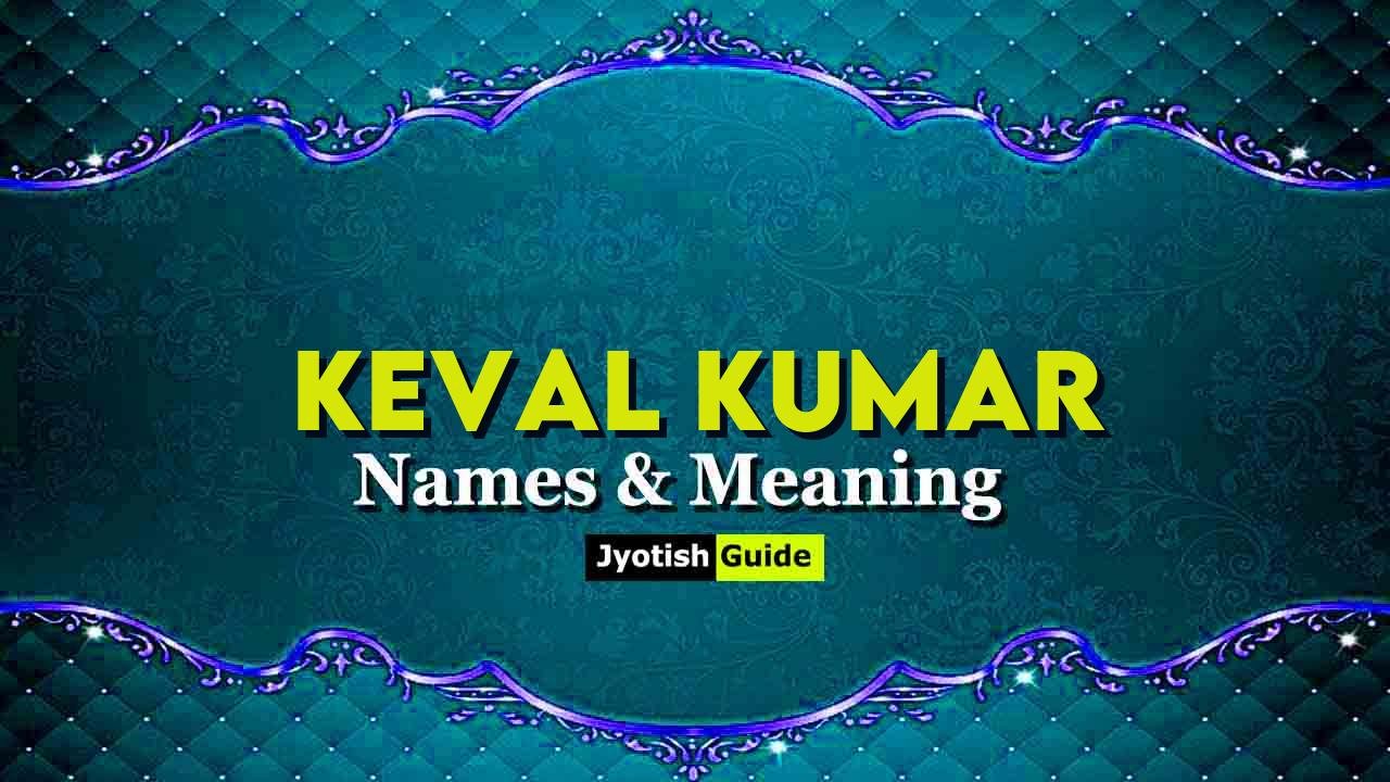keval kumar name meaning